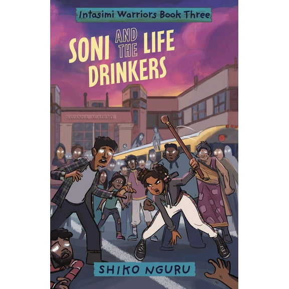 The Intasimi Warriors Soni and the Life Drinkers, Book 3, (Hardcover)