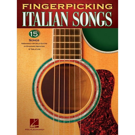 Fingerpicking Italian Songs: 15 Songs Arranged for Solo Guitar in Standard Notation & Tab, (Paperback)