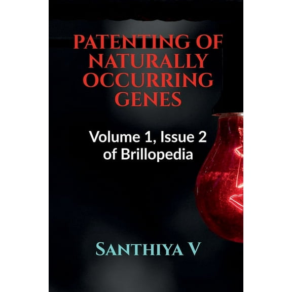Patenting of Naturally Occurring Genes, (Paperback)