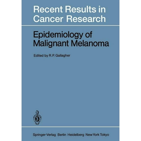 Recent Results in Cancer Research Epidemiology of Malignant Melanoma, Book 102, (Paperback)