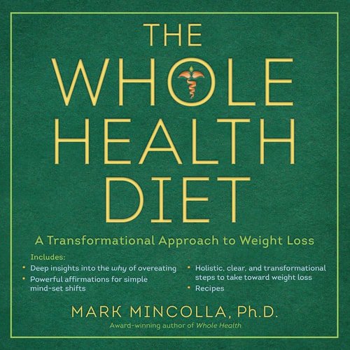 Pre-Owned The Whole Health Diet: A Transformational Approach to Weight Loss