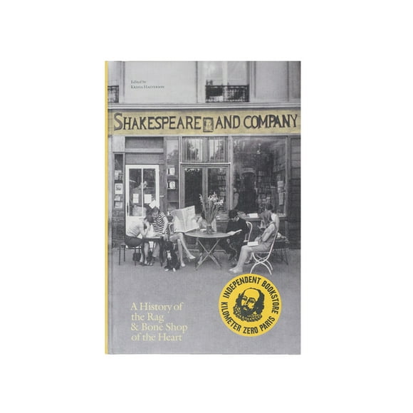 Shakespeare and Company, Paris: A History of the Rag & Bone Shop of the Heart (Hardcover)