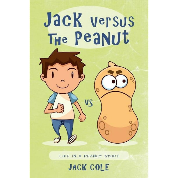 Jack Versus the Peanut : Life in a Peanut Study Jack Versus the Peanut : Life in a Peanut Study