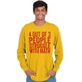 thumbnail image 5 of 4 out of 3 Struggle Math Nerd Humor Long Sleeve TShirt Men Women Brisco Brands 2X, 5 of 6