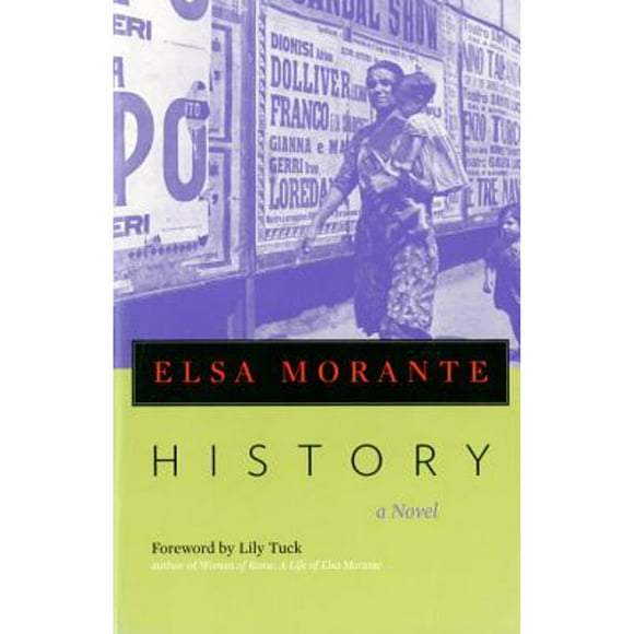 Pre-Owned History (Paperback 9781586420048) by Elsa Morante, William Weaver, Lily Tuck