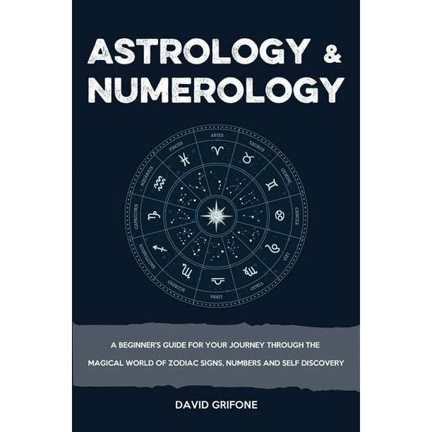 Astrology & Numerology : A Beginner's Guide for Your Journey ...