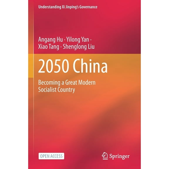 Understanding XI Jinping's Governan 2050 China: Becoming a Great Modern Socialist Country, (Paperback)