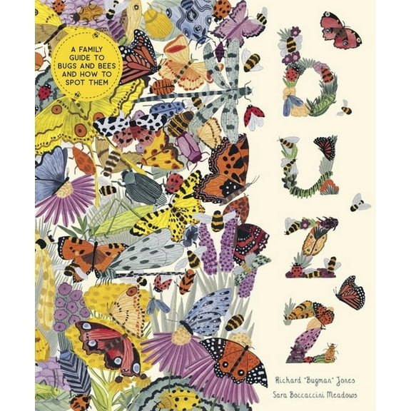 In Our Nature Buzz: A Family Guide to Bugs and Bees and How to Spot Them, (Hardcover)