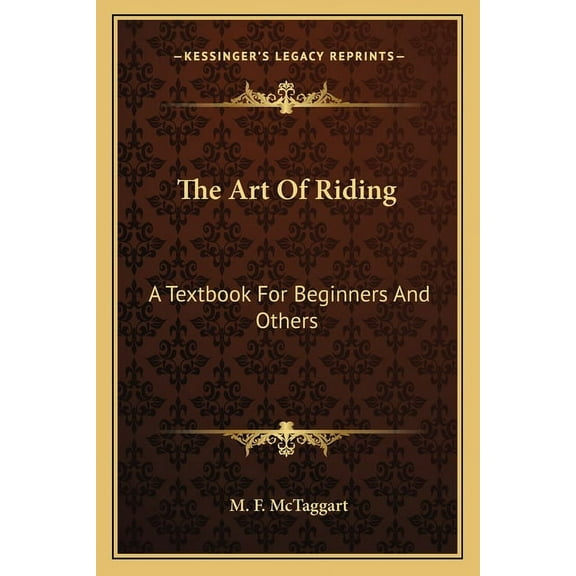 The Art Of Riding: A Textbook For Beginners And Others, (Paperback)