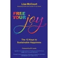 thumbnail image 2 of Pre-Owned Free Your Joy: The Twelve Keys to Sustainable Happiness (Paperback) 0757324525 9780757324529, 2 of 2