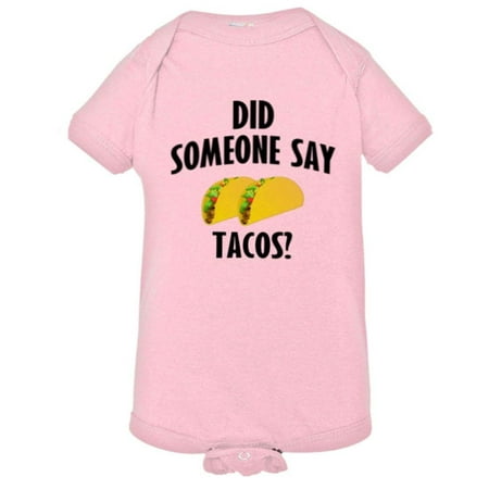 

PleaseMeTees™ Baby Creeper Did Someone Say Tacos Geico Novelty 1 Piece