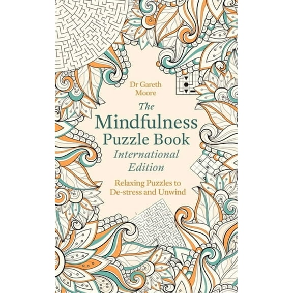 The Mindfulness Puzzle Book International Edition : Relaxing Puzzles to De-stress and Unwind (Paperback)