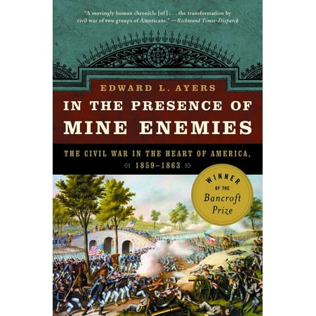 In the Presence of Mine Enemies : War in the Heart of America