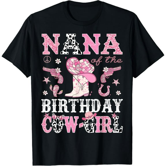 Nana Of The Birthday CowGirl Pink Disco Rodeo Western T-Shirt tee