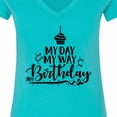 thumbnail image 4 of Inktastic My Day My Way My Birthday Women's V-Neck T-Shirt, 4 of 5