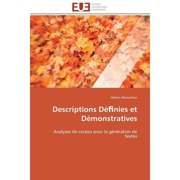 Omn.Univ.Europ.: Descriptions Dé Nies Et Démonstratives (Paperback)