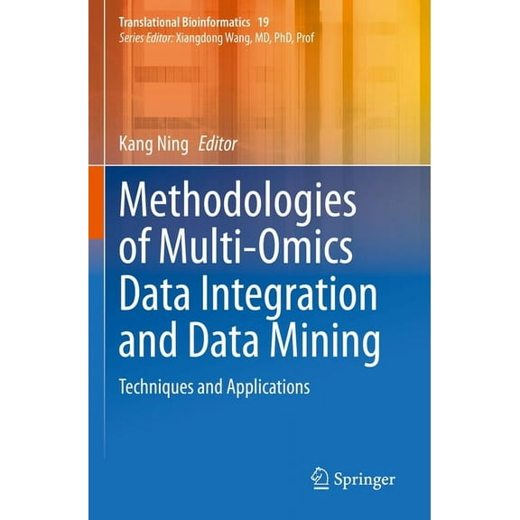 Translational Bioinformatics Methodologies of Multi-Omics Data Integration and Data Mining: Techniques and Applications, Book 19, (Paperback)