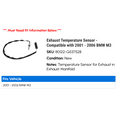 thumbnail image 2 of Exhaust Temperature Sensor - Compatible with 2001 - 2006 BMW M3 2002 2003 2004 2005, 2 of 2