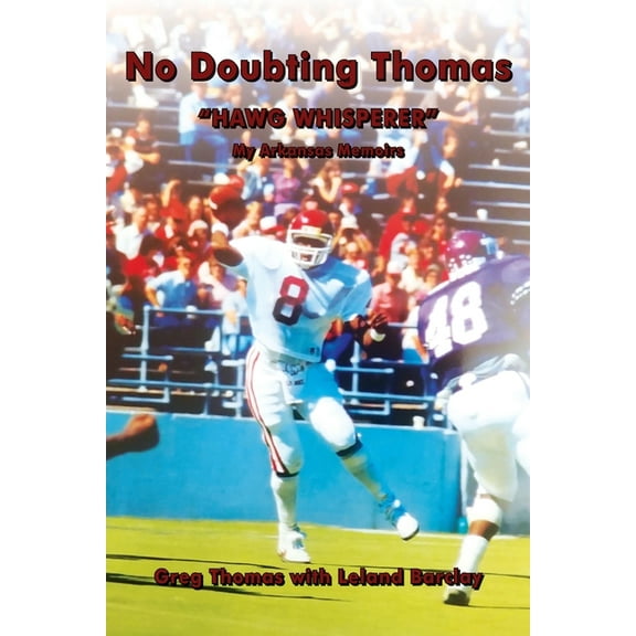 No Doubting Thomas: "Hawg Whisperer" My Arkansas Memoirs, (Paperback)