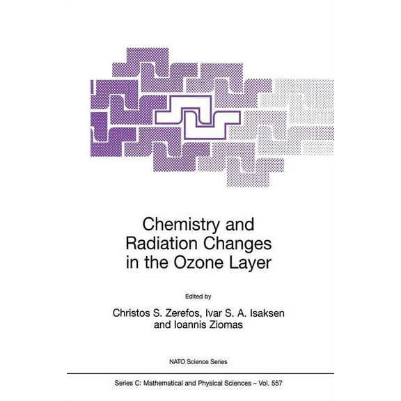 NATO Science Series C: Chemistry and Radiation Changes in the Ozone Layer, Book 557, (Paperback)