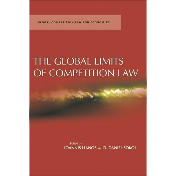 Studies in International Security and Ar: The Global Limits of Competition Law (Hardcover)