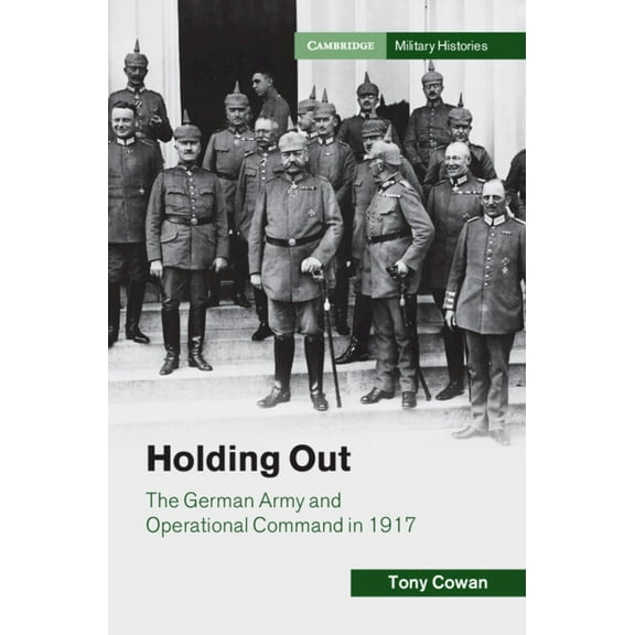 Cambridge Military Histories Holding Out, (Hardcover)