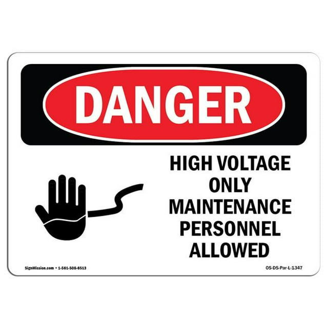 SignMission OS-DS-A-1218-L-1347 12 x 18 in. OSHA Danger Sign - High Voltage Only Maintenance Personnel