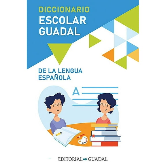 Diccionario Escolar Guadal de la Lengua Española / Guadal Spanish Dictionary (Paperback)