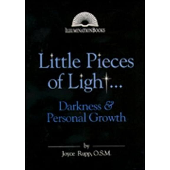Pre-Owned Little Pieces of Light...Darkness and Personal Growth (Paperback) 0809135124 9780809135127