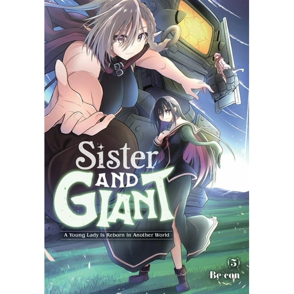 Sister and Giant: A Young Lady Is Reborn Sister and Giant: A Young Lady Is Reborn in Another World, Vol. 5, Book 5, (Paperback)