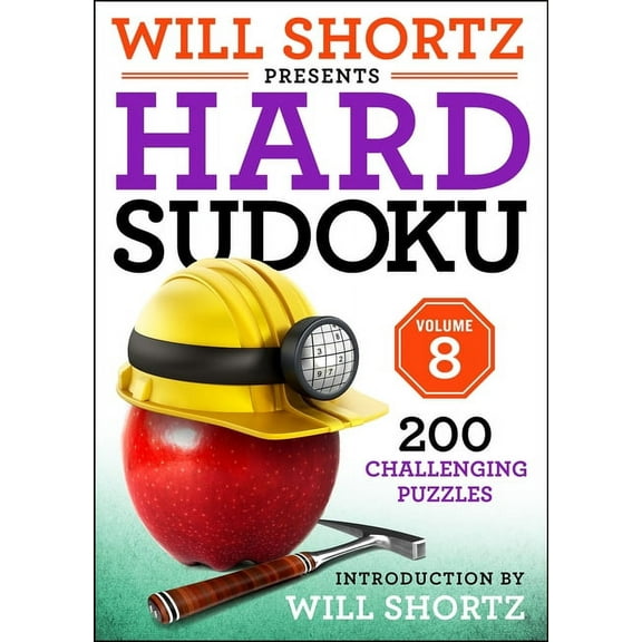 Will Shortz Presents Hard Sudoku Volume 8: 200 Challenging Puzzles, (Paperback)