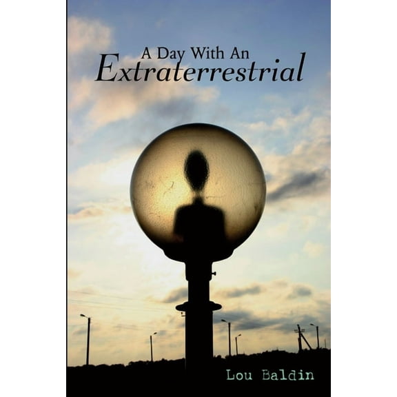 A Day With An Extraterrestrial, (Paperback)