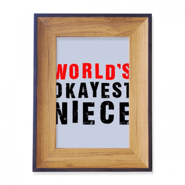World's Okayest Niece Best Quote Photo Frame Exhibition Display Art Desktop Painting