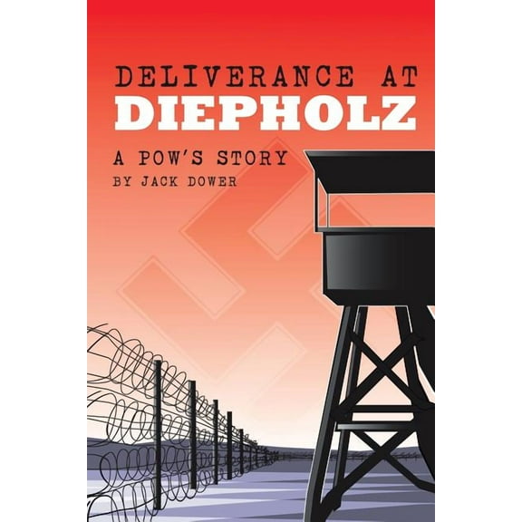 Deliverance at Diepholz : A Pow's Story