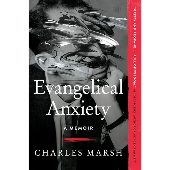 Evangelical Anxiety: A Memoir, (Paperback)