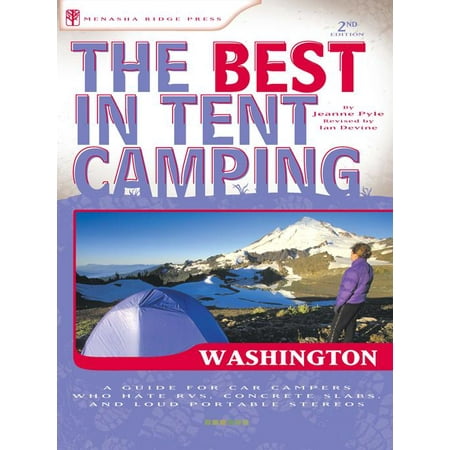 Best in Tent Camping Washington: The Best in Tent Camping: Washington (Best 6 Berth Tent)