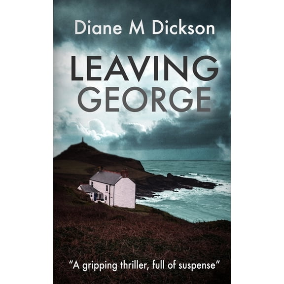 Leaving George: A gripping thriller, full of suspense, (Paperback)