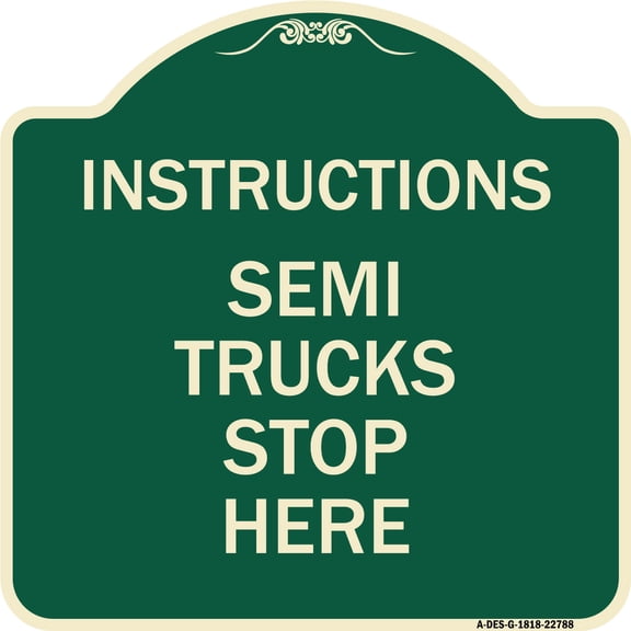 SignMission Designer Series Sign - Truck Sign Instructions Semi Trucks Stop Here | Green & Tan 18" X 18" Heavy-Gauge Aluminum Architectural Sign | Made in the USA
