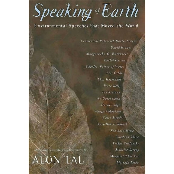 Speaking of Earth : Environmental Speeches That Moved the World (Paperback)