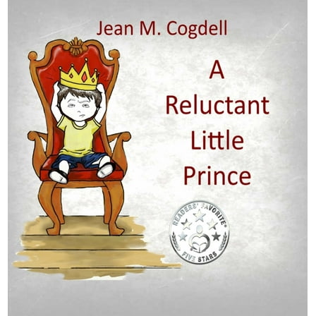 A Reluctant Little Prince, (Hardcover)