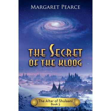 The Altar of Shulaani The Secret of the Kloog, Book 3, (Paperback)