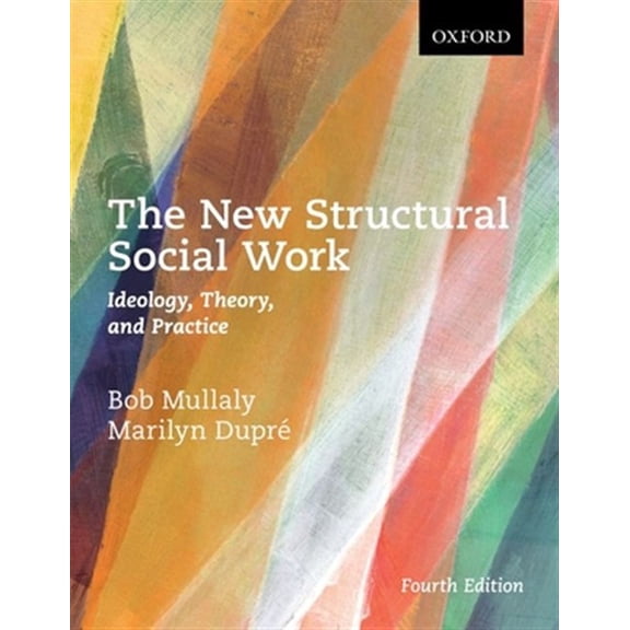Pre-Owned The New Structural Social Work: Ideology, Theory, and Practice (Paperback) 9780199022946