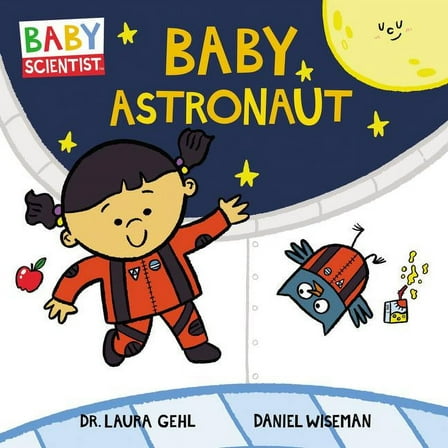 Baby Scientist Baby Astronaut, Book 2, (Board Book)