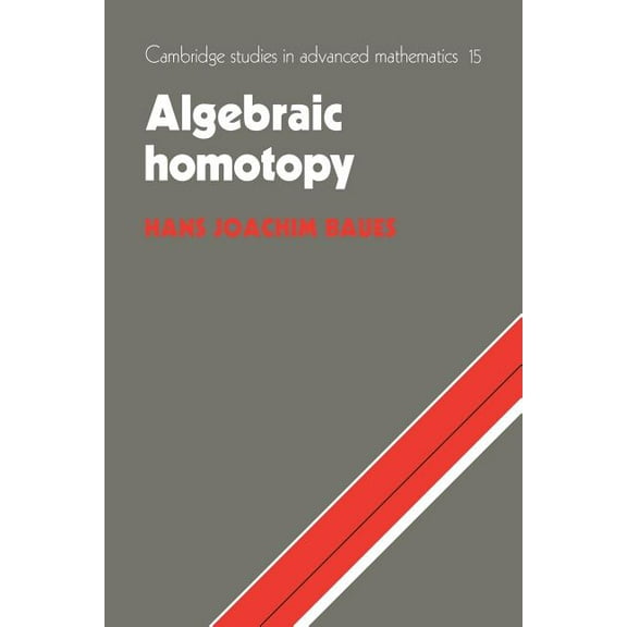 Cambridge Studies in Advanced Mathematic Algebraic Homotopy, Book 15, (Paperback)