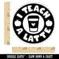 thumbnail image 2 of I Teach A Latte Coffee Teacher Self-Inking Rubber Stamp Ink Stamper - Lime Green Ink - Small 3/4 Inch, 2 of 7