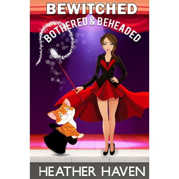Alvarez Family Murder Mysteries Bewitched, Bothered, and Beheaded, Book 10, (Paperback)