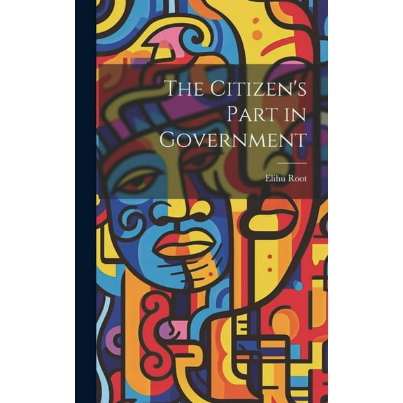 The Citizen's Part in Government (Hardcover)