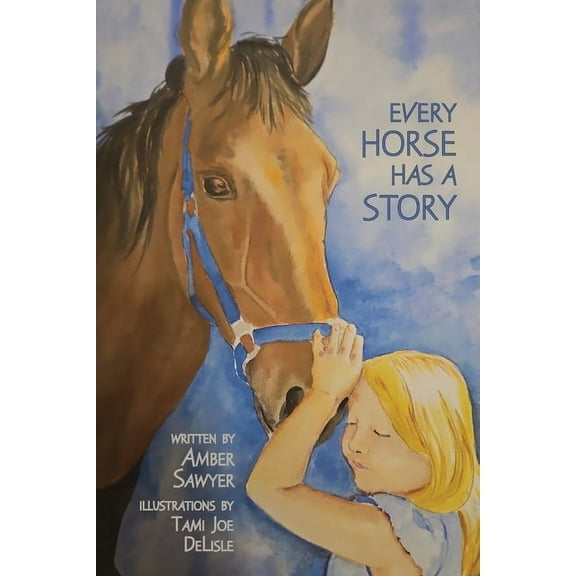 Every Horse Has a Story, (Paperback)