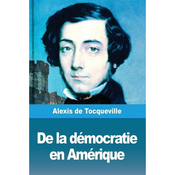 De la démocratie en Amérique: Tome II, (Paperback)