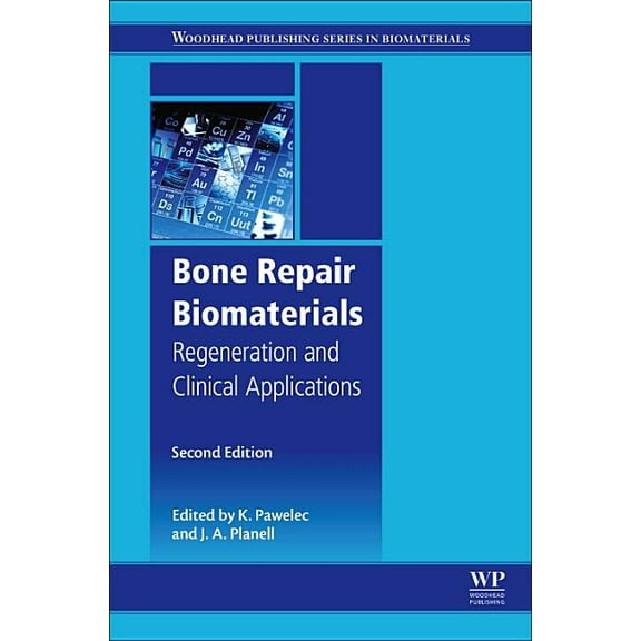 Woodhead Publishing Biomaterials Bone Repair Biomaterials: Regeneration and Clinical Applications, (Paperback)